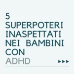 superpoteri-inaspettati-nei-bambini-con-adhd-fondazione-irene-ets-latina