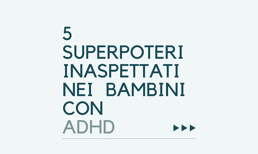 superpoteri-inaspettati-nei-bambini-con-adhd-fondazione-irene-ets-latina